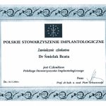 2004 Członek Polskiego Stowarzyszenia Implantologicznego