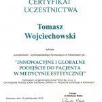 2010 Uczestnictwo w sympozjum pt.: Innowacyjne i globalne podejście do pacjenta w medycynie estetycznej