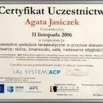 2006 Uczestnictwo w sympozjum pt.: Odpowiednie podejście terapeutyczne w procesie starzenia się twarzy : skóra, zmarszczki, usta, nadawania objętości