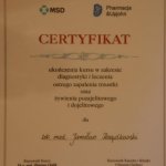 2011 Certyfikat ukończenia kursu w zakresie diagnostyki i leczenia ostrego zapalenia trzustki oraz żywienia pozajelitowego i dojelitowego