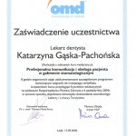 2006 Ukończenie kursu pt.: Profesjonalna komunikacja i obsługa pacjenta w gabinecie stomatologicznym