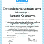 2013 Ukończenie kursu pt.: Profesjonalna komunikacja i obsługa pacjenta w gabinecie stomatologicznym