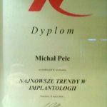 2004 Uczestnictwo w spotkaniu Najnowsze trendy w implantologii Michał Pelc