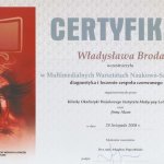 2008 Certyfikat uczestnictwa w Multimedialnych Warsztatach Naukowo-Szkoleniowych: diagnostyka i leczenie zespołu czerwonego oka