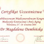 2004 Uczestnictwo w V Jubileuszowym Międzynarodowym Kongresie Medycyny Estetycznej i Anti-Aging