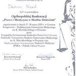2009 Uczestnictwo w Ogólnopolskiej Konferencji pt.: Prawo i Medycyna w Służbie Dzieciom