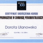 2004 Ukończenie kursu pt.: Wprowadzenie w chirurgię periodontologiczną