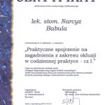2011 Uczestnictwo w szkoleniu pt.: Praktyczne spojrzenie na zagadnienia z zakresu okluzji w codziennej praktyce - cz I