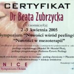 2005 Uczestnictwo w sympozjum pt.: Nowości wśród peelingów, nowości w mezoterapii